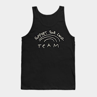 Support Your Local Team Tank Top